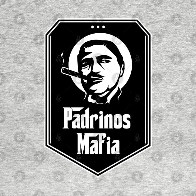 Padrinos Mafia by Dysfunctional Tee Shop